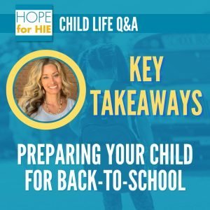 Preparing Your Child for Back-to-School: Child Life Key Takeaways